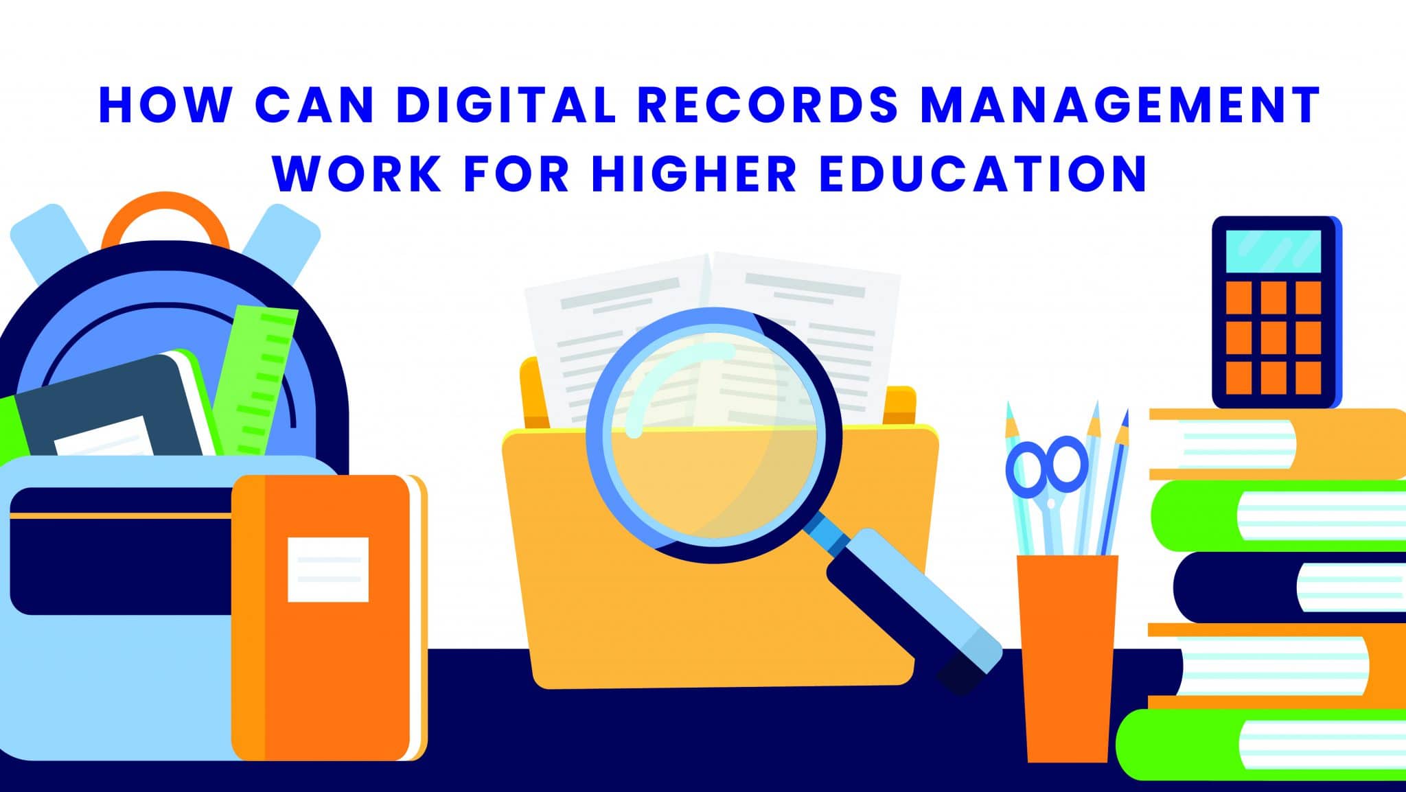 How can digital records management work for higher education