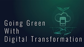 Going Green With Digital Transformation