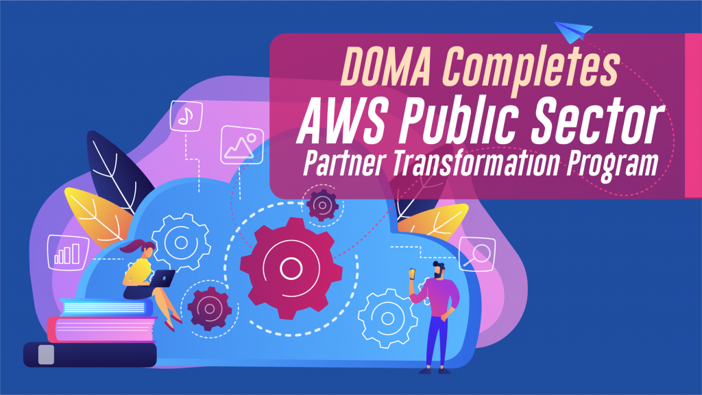 DOMA Completes AWS Public Sector Partner Transformation Program