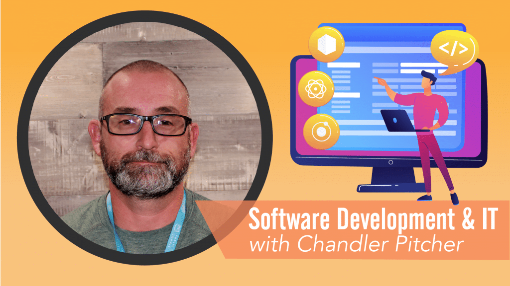 Software Development & IT with Chandler Pitcher
