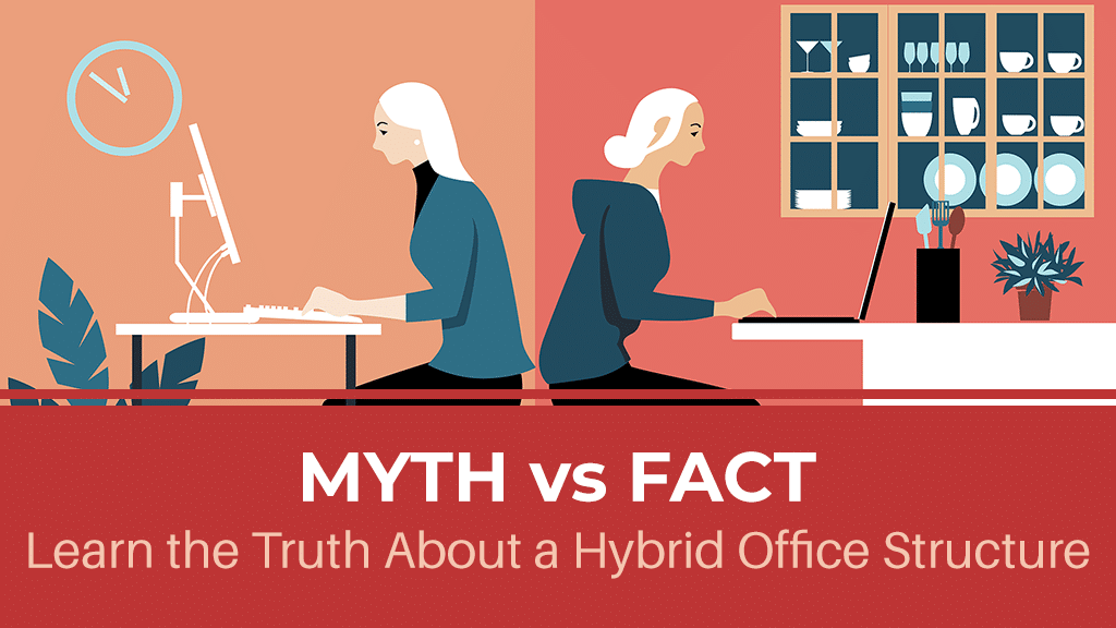 Myth vs Fact: Learn the Truth About a Hybrid Office Structure